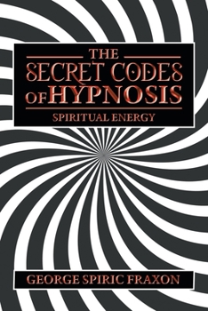 Paperback The Secret Codes of Hypnosis: Spiritual Energy Book