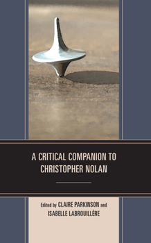 Hardcover A Critical Companion to Christopher Nolan Book