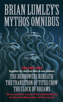 Brian Lumley's Mythos Omnibus Volume 1 - Book  of the Titus Crow