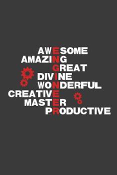 Awesome Amazing Great Divine Wonderful Creative Master Productive: 6x9 Notebook, 100 Pages dotgrid, joke original appreciation gag gift for ... diary for your favorite graduate students