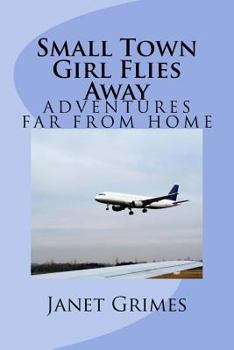 Paperback Small Town Girl Flies Away Book