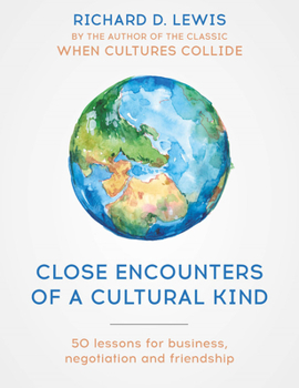 Paperback Close Encounters of a Cultural Kind: Lessons for Business, Negotiation and Friendship Book