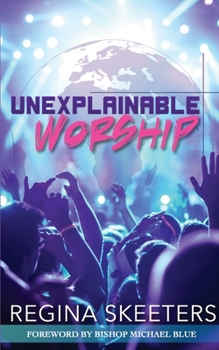 Paperback Unexplainable Worship Book
