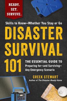 Paperback Disaster Survival 101: The Essential Guide to Preparing For--And Surviving--Any Emergency Scenario Book