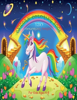 Unicorn Coloring Book for Kids: 120 Coloring Pages For Kids Ages 4-8
