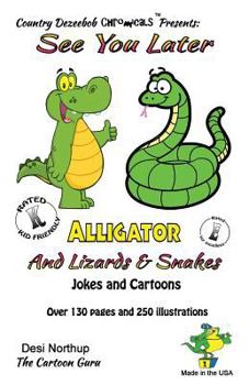 Paperback Alligators, Snakes & Lizards -- Jokes and Cartoons: in Black + White Book