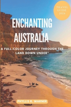 Paperback Enchanting Australia: A Full-Color Journey Through the Land Down Under" Book