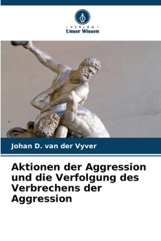 Paperback Aktionen der Aggression und die Verfolgung des Verbrechens der Aggression [German] Book