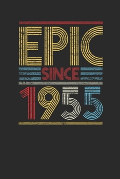 Paperback Epic Since 1955: Dotted Bullet Notebook (6" x 9" - 120 pages) Birthday Themed Notebook for Daily Journal, Diary, and Gift Book