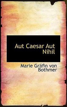 Aut Caesar Aut Nihil