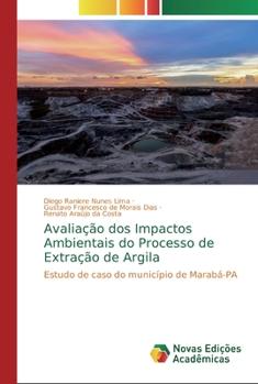 Avalia��o dos Impactos Ambientais do Processo de Extra��o de Argila