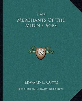Paperback The Merchants Of The Middle Ages Book