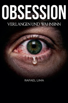 Obsession: Verlangen und Wahnsinn (German Edition)