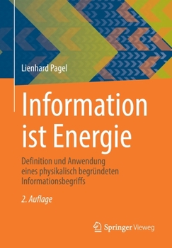 Paperback Information Ist Energie: Definition Und Anwendung Eines Physikalisch Begründeten Informationsbegriffs [German] Book