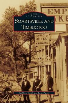 Smartsville and Timbuctoo (Images of America: California) - Book  of the Images of America: California