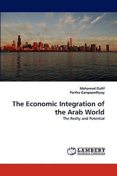 Paperback The Economic Integration of the Arab World Book