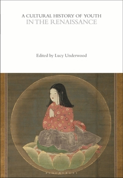 Hardcover A Cultural History of Youth in the Renaissance Book