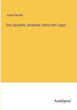 Paperback Des Apostels Johannes Lehre vom Logos [German] Book