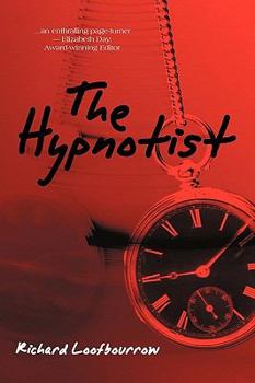 Paperback The Hypnotist: A Novel By, Richard C. Loofbourrow Book
