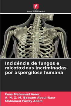 Incidência de fungos e micotoxinas incriminadas por aspergilose humana