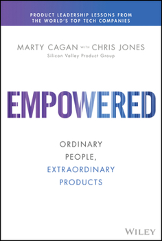 Hardcover Empowered: Ordinary People, Extraordinary Products Book