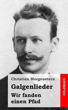 Paperback Galgenlieder / Wir fanden einen Pfad [German] Book