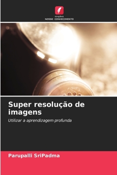 Paperback Super resolução de imagens [Portuguese] Book