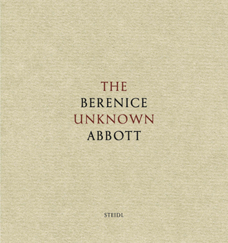 The Unknown Berenice Abbott