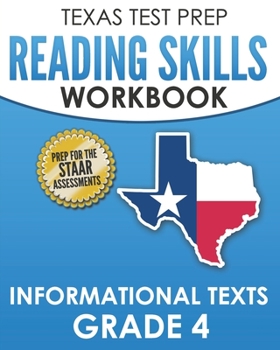 Paperback TEXAS TEST PREP Reading Skills Workbook Informational Texts Grade 4: Preparation for the STAAR Reading Assessments Book