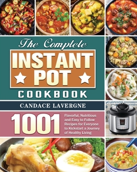 Paperback The Complete Instant Pot Cookbook Book