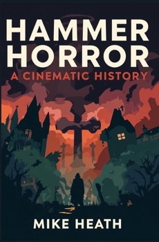 Paperback Hammer Horror: A Cinematic History Book