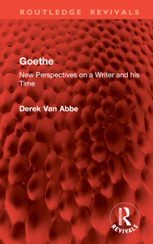 Hardcover Goethe: New Perspectives on a Writer and His Time Book