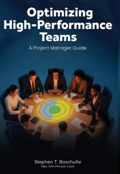 Hardcover Optimizing High-Performance Teams: A Project Manager Guide Book
