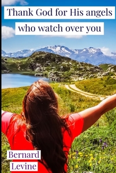Paperback Thank God for His Angels Who Watch Over You Book