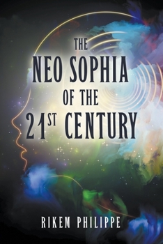 Paperback The Neo-Sophia of the 21st Century Book