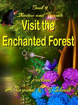 Hardcover Shadow and Friends Visit the Enchanted Forest Book