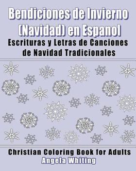 Paperback Bendiciones de Invierno (Navidad) en Espanol: Escrituras y Letras de Canciones de Navidad Tradicionales [Spanish] Book