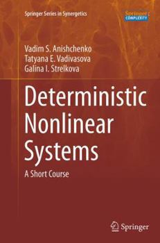 Paperback Deterministic Nonlinear Systems: A Short Course Book