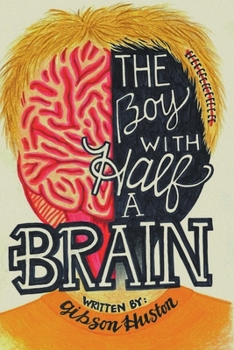 Paperback The Boy with Half a Brain Book