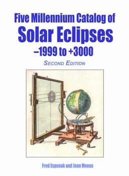 Paperback Five Millennium Catalog of Solar Eclipses: -1999 to +3000 Book