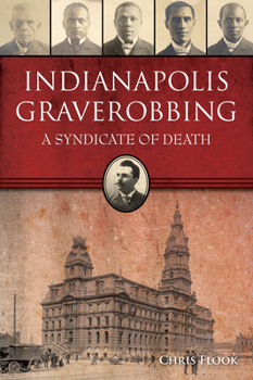 Paperback Indianapolis Graverobbing: A Syndicate of Death Book