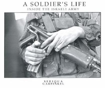 Paperback A Soldier's Life: Inside the Israeli Army Book