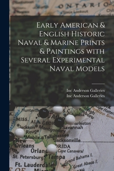 Paperback Early American & English Historic Naval & Marine Prints & Paintings With Several Experimental Naval Models Book