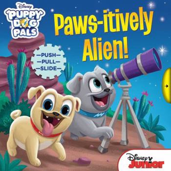 Board book Disney Puppy Dog Pals: Paws-Itively Alien! Book