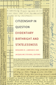Paperback Citizenship in Question: Evidentiary Birthright and Statelessness Book