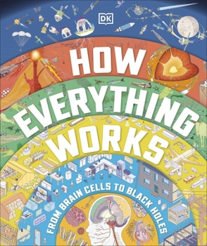 Hardcover How Everything Works: From Brain Cells to Black Holes Book