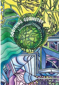 Paperback Soothing Geometry: a relaxing coloring adventure Book