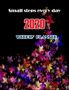 Paperback Small steps every day. 2020 Weekly Planner: Simple planner 52-Week Calendar, Christmas Gift Cover Design Book