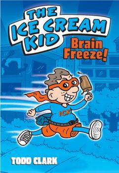 Hardcover The Ice Cream Kid: Brain Freeze! Book