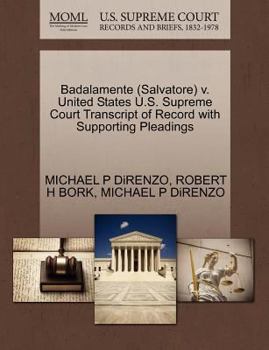 Paperback Badalamente (Salvatore) V. United States U.S. Supreme Court Transcript of Record with Supporting Pleadings Book